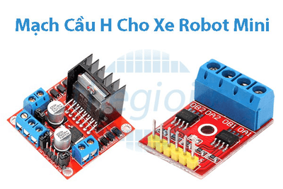 Mạch Cầu H Cho Xe Robot Mini – Gợi Ý Dành Cho Người Mới